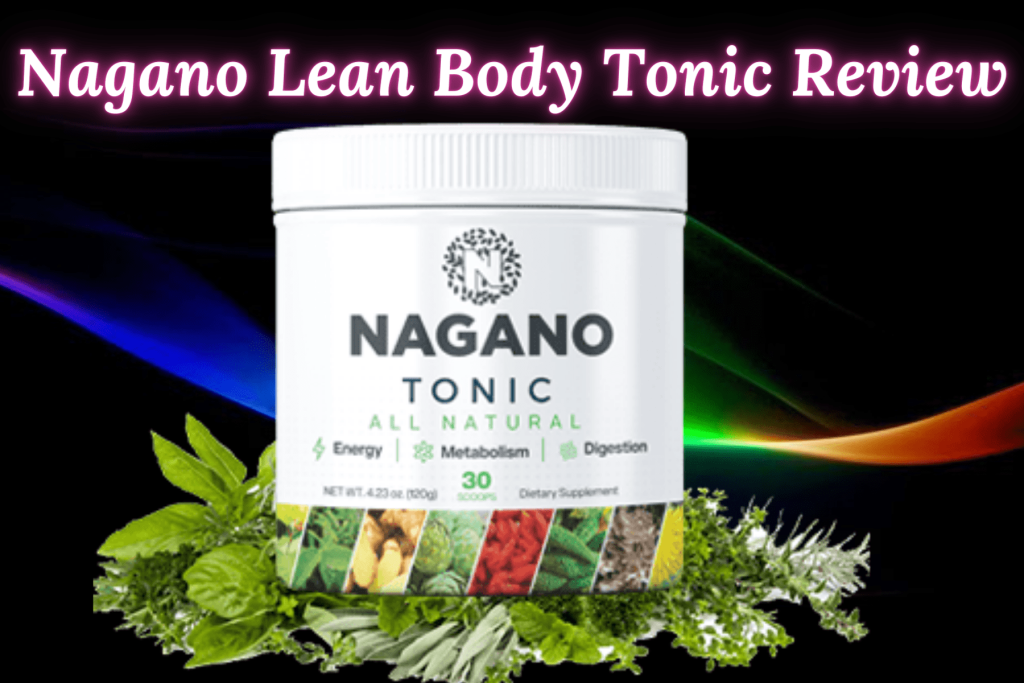 Natural Weight-Loss Supplement, nagano lean body tonic review